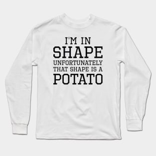 I'm In Shape Long Sleeve T-Shirt